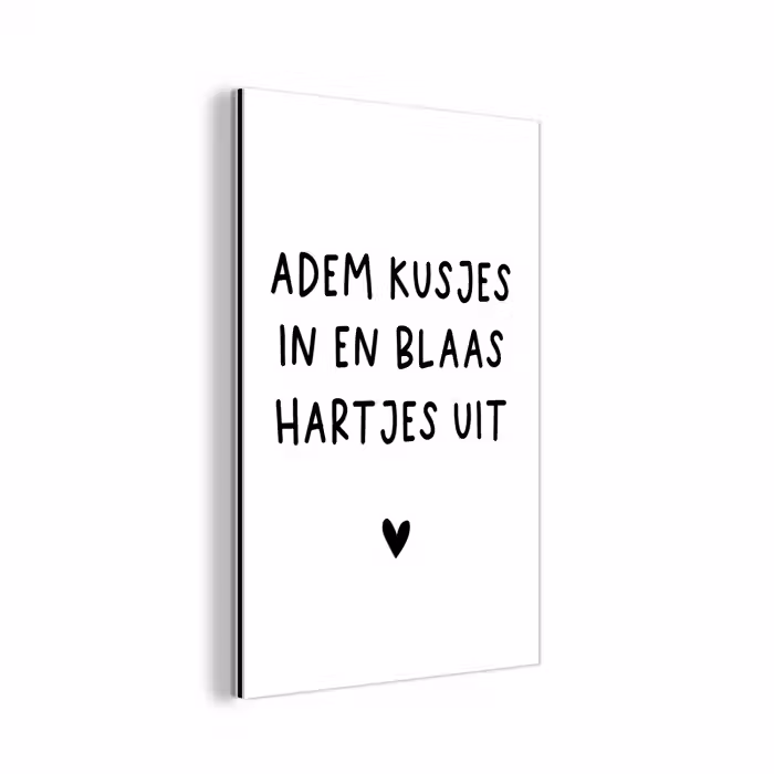 Adem kusjes in en blaas hartjes uit - Spreuken - Quotes aluminium wit klein -3d