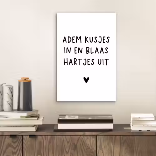 Adem kusjes in en blaas hartjes uit - Spreuken - Quotes aluminium wit klein -sfeer1