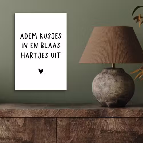 Adem kusjes in en blaas hartjes uit - Spreuken - Quotes aluminium wit klein -sfeer2