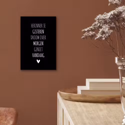 Herinner je gisteren droom over morgen geniet vandaag - Spreuken - Quotes aluminium wit klein -sfeer4