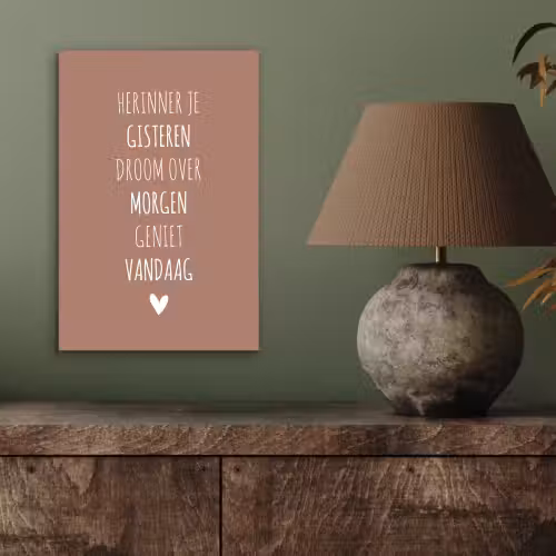 Herinner je gisteren droom over morgen geniet vandaag - Quotes - Spreuken aluminium wit klein -sfeer2