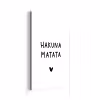 Hakuna matata - Quotes - Spreuken aluminium wit klein -3d