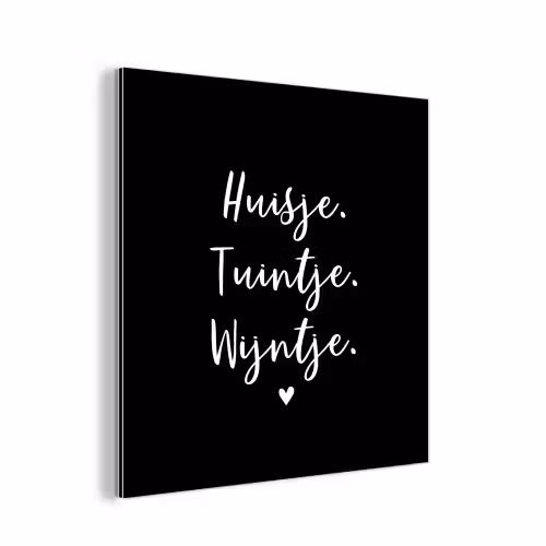 Huisje, tuintje, wijntje - Quotes - Tekst - Wijn - Thuis aluminium wit klein -3d