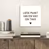 Liefde maakt van een huis een thuis - Spreuken - Quotes aluminium wit klein -sfeer1