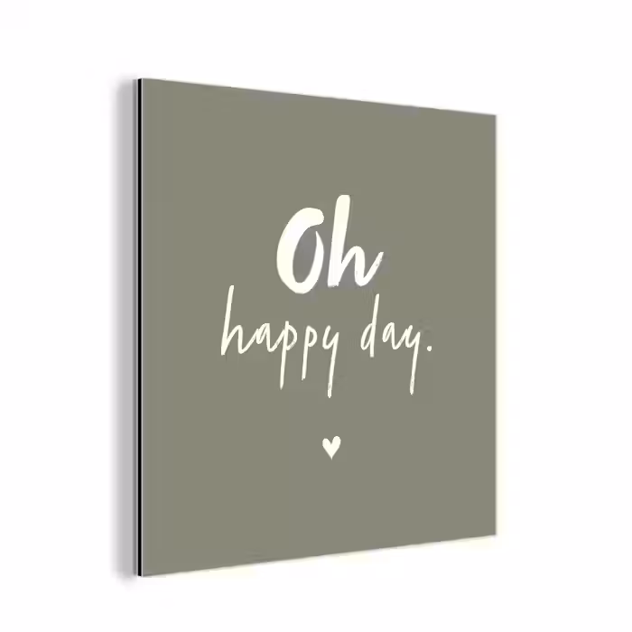 Oh happy day - Quotes - Tekst - Zomer aluminium wit klein -3d