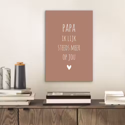 Papa ik lijk steeds meer op jou - Spreuken - Quotes - Stef Bos aluminium wit klein -sfeer1