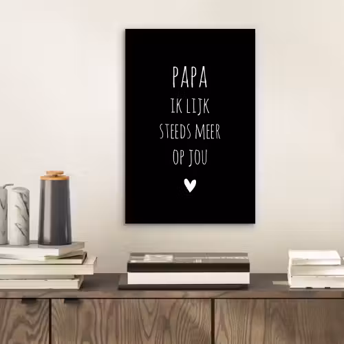 Papa ik lijk steeds meer op jou - Quotes - Stef Bos - Papa - Spreuken aluminium wit klein -sfeer1