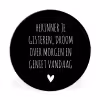 Herinner je gisteren droom over morgen geniet vandaag - Spreuken - Quotes Wandcirkel aluminium klein -3d
