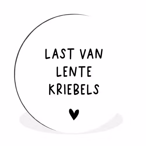 Last van lentekriebels - Spreuken - Quotes Wandcirkel aluminium klein -3d
