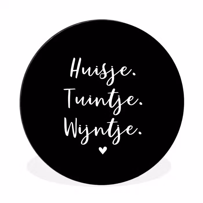 Huisje, tuintje, wijntje - Quotes - Tekst - Wijn - Thuis Wandcirkel aluminium klein -3d