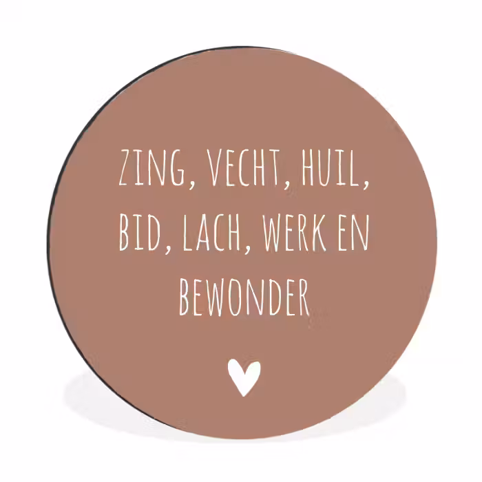 Zing vecht huil bid lach werk en bewonder - Quotes - Spreuken - Ramses Shaffy Wandcirkel aluminium klein -3d