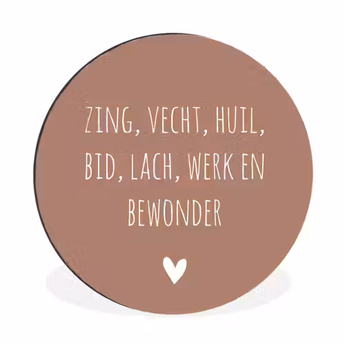 Zing vecht huil bid lach werk en bewonder - Quotes - Spreuken - Ramses Shaffy Wandcirkel aluminium klein -3d