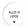 Spreuken - Alles is liefde - Bløf - Quotes Wandcirkel aluminium klein -3d