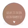 Spreuken - Geluk zit in een klein rompertje - Quotes Wandcirkel aluminium klein -3d