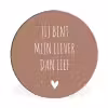 Spreuken - Jij bent mijn liever dan lief - Quotes Wandcirkel aluminium klein -3d