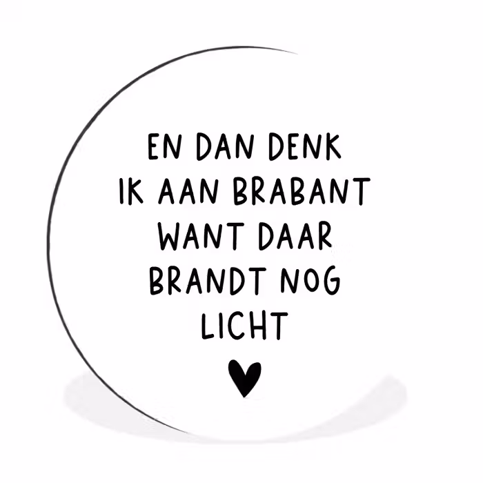 Spreuken - En dan denk ik aan Brabant - Quotes - Guus Meeuwis Wandcirkel aluminium klein -3d