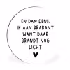 Spreuken - En dan denk ik aan Brabant - Quotes - Guus Meeuwis Wandcirkel aluminium klein -3d