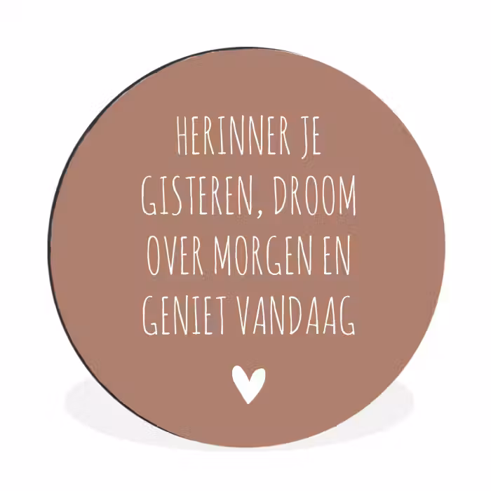 Spreuken - Herinner je gisteren droom over morgen en geniet vandaag - Quotes Wandcirkel aluminium klein -3d