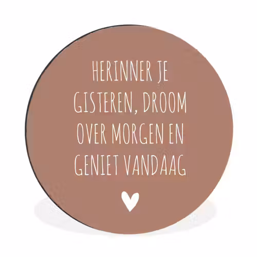 Spreuken - Herinner je gisteren droom over morgen en geniet vandaag - Quotes Wandcirkel aluminium klein -3d