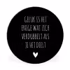 Spreuken - Geluk is het enige wat zich verdubbelt - Quotes Wandcirkel aluminium klein -3d