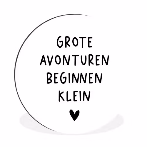 Spreuken - Grote avonturen beginnen klein - Quotes Wandcirkel aluminium klein -3d
