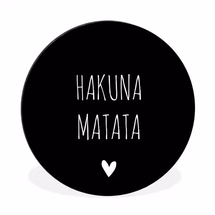 Spreuken - Hakuna matata - Quotes Wandcirkel aluminium klein -3d