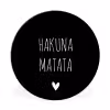 Spreuken - Hakuna matata - Quotes Wandcirkel aluminium klein -3d