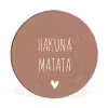 Spreuken - Hakuna matata - Quotes Wandcirkel aluminium klein -3d