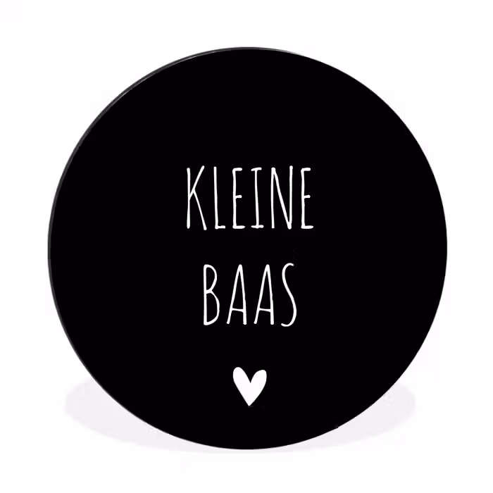 Spreuken - Kleine baas - Quotes Wandcirkel aluminium klein -3d
