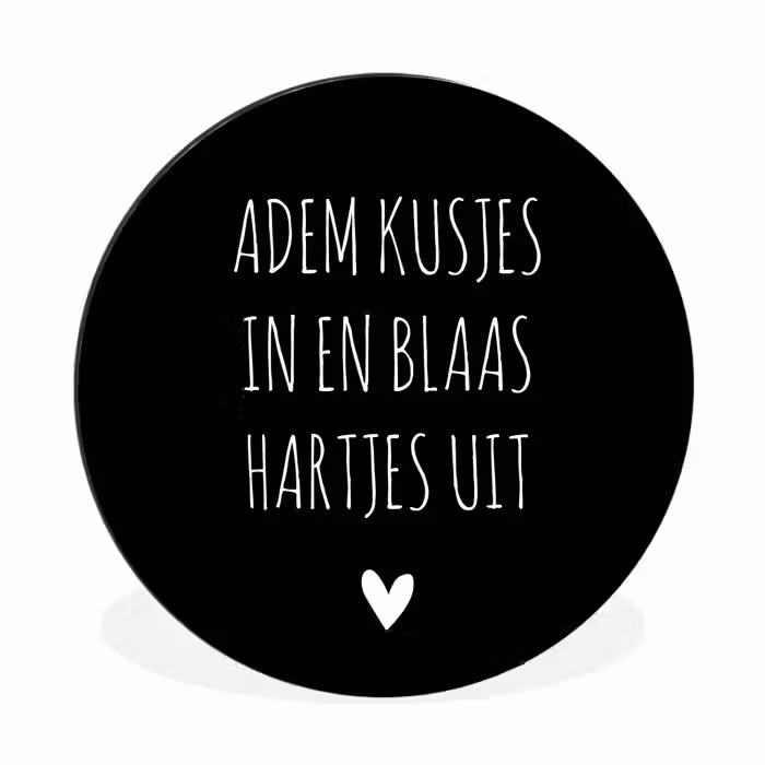 Spreuken - Adem kusjes in en blaas hartjes uit - Quotes Wandcirkel aluminium klein -3d