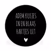 Spreuken - Adem kusjes in en blaas hartjes uit - Quotes Wandcirkel aluminium klein -3d