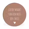Spreuken - Liefde maakt van een huis een thuis - Quotes Wandcirkel aluminium klein -3d