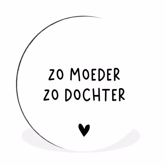 Spreuken - Zo moeder zo dochter - Quotes - Mama - Dochter Wandcirkel aluminium klein -3d