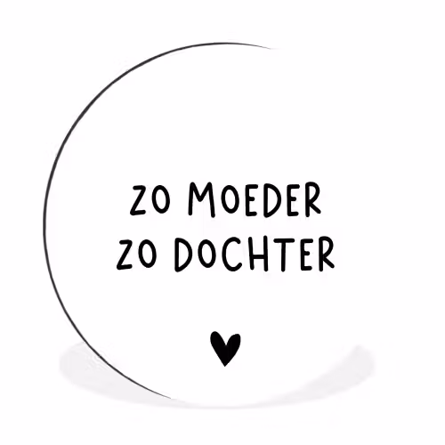 Spreuken - Zo moeder zo dochter - Quotes - Mama - Dochter Wandcirkel aluminium klein -3d