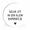 Spreuken - Quotes - Geluk zit in een klein rompertje Wandcirkel aluminium klein -3d