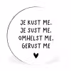 Spreuken - Quotes - Je kust je je sust me - Maaike Ouboter Wandcirkel aluminium klein -3d