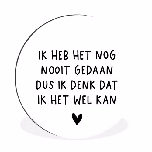 Spreuken - Quotes - Ik heb het nog nooit gedaan dus Wandcirkel aluminium klein -3d