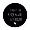 Spreuken - Thuis is het plekje waar de liefde woont - Quotes Wandcirkel aluminium klein -3d