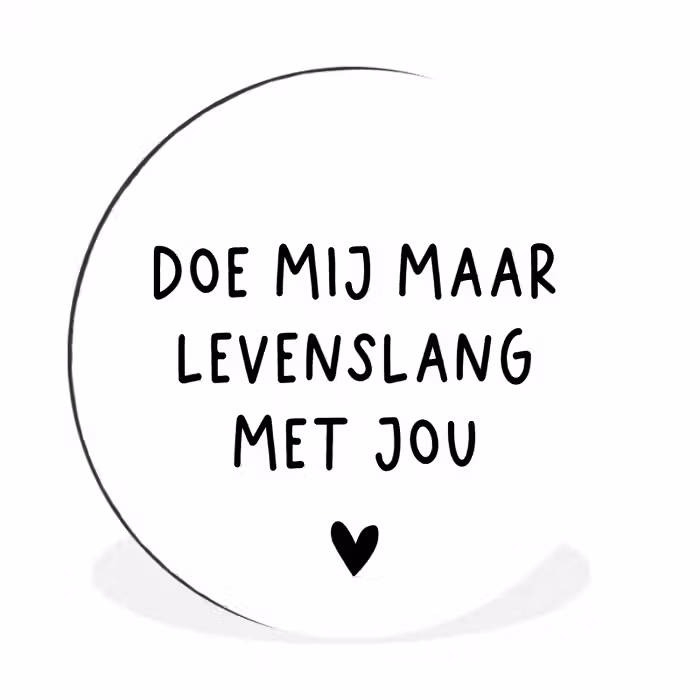 Spreuken - Doe mij maar levenslang met jou - Quotes Wandcirkel aluminium klein -3d