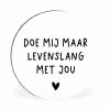 Spreuken - Doe mij maar levenslang met jou - Quotes Wandcirkel aluminium klein -3d