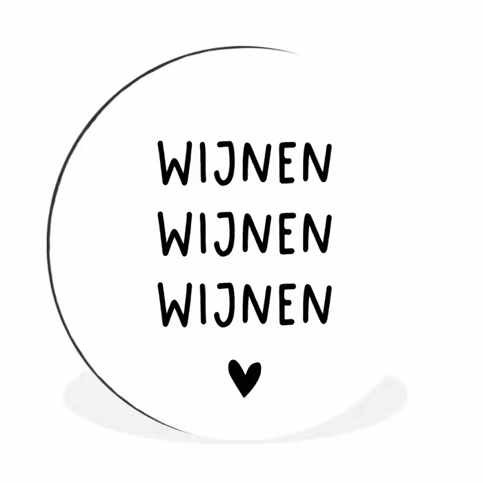 Wijnen wijnen wijnen - Spreuken - Quotes Wandcirkel aluminium klein -3d