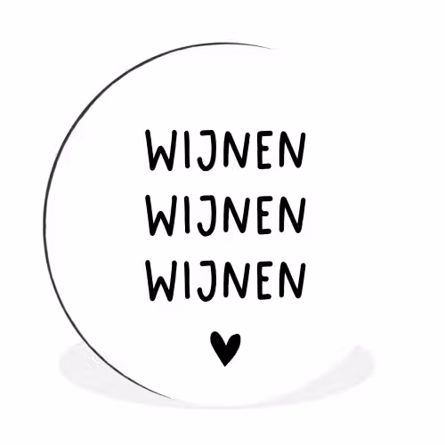 Wijnen wijnen wijnen - Spreuken - Quotes Wandcirkel aluminium klein -3d