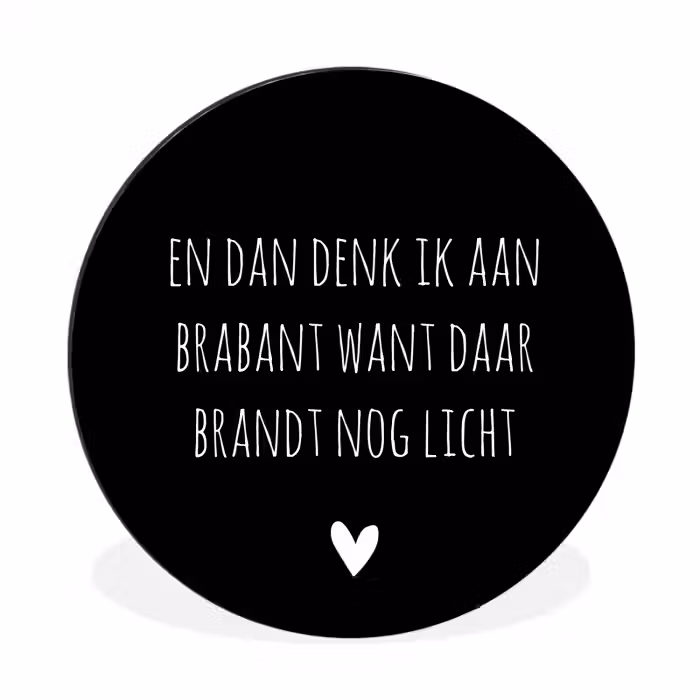 Quotes - En dan denk ik aan Brabant - Spreuken - Guus Meeuwis Wandcirkel aluminium klein -3d