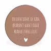 Quotes - En dan denk ik aan Brabant - Spreuken - Guus Meeuwis Wandcirkel aluminium klein -3d