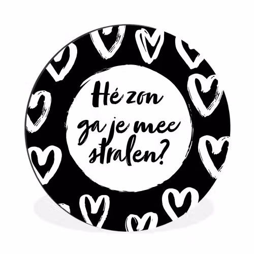 Quotes - Hé zon, ga je mee stralen? - Tekst - Zon - Zomer Wandcirkel aluminium klein -3d