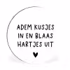 Quotes - Adem kusjes in en blaas hartjes uit - Spreuken Wandcirkel aluminium klein -3d