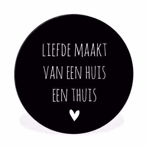Quotes - Liefde maakt van een huis een thuis - Spreuken Wandcirkel aluminium klein -3d