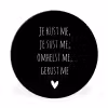 Quotes - Maaike Ouboter -  Je kust me je sust me - Spreuken Wandcirkel aluminium klein -3d