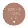 Quotes - Spreuken - Doe mij maar levenslang met jou Wandcirkel aluminium klein -3d