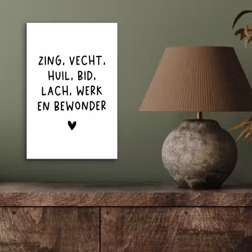 Zing vecht huil bid lach werk en bewonder - Quotes - Spreuken - Ramses Shaffy aluminium wit klein -sfeer2